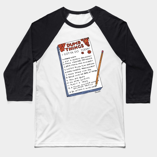 Dumb Things Baseball T-Shirt by TeeAguss